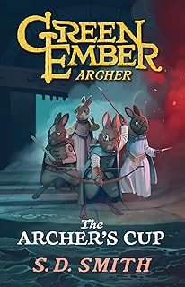 The Archer's Cup: Green Ember Archer Book 3