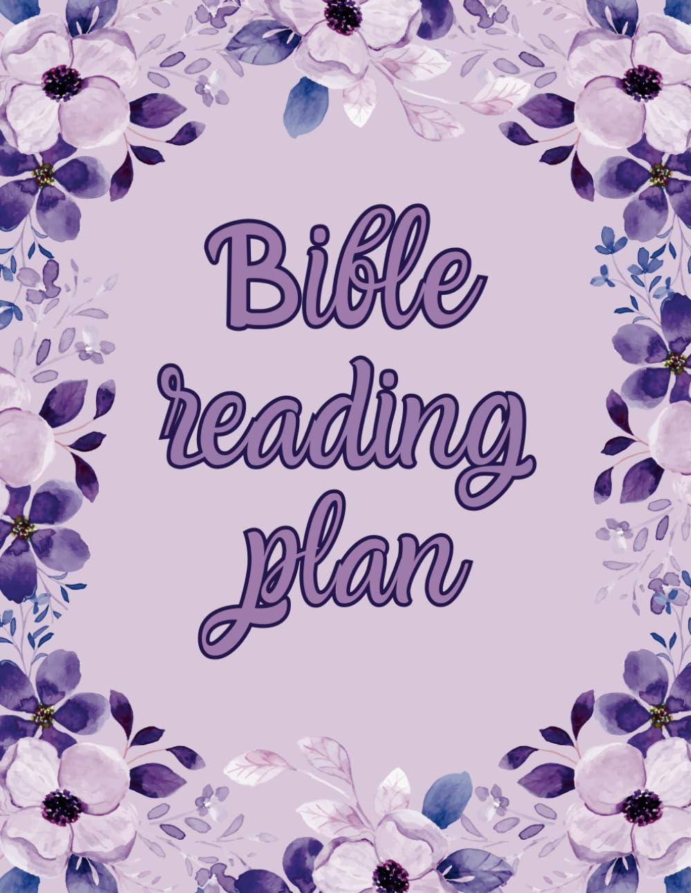 Bible reading plan: 25 weeks of prayers and scriptures
