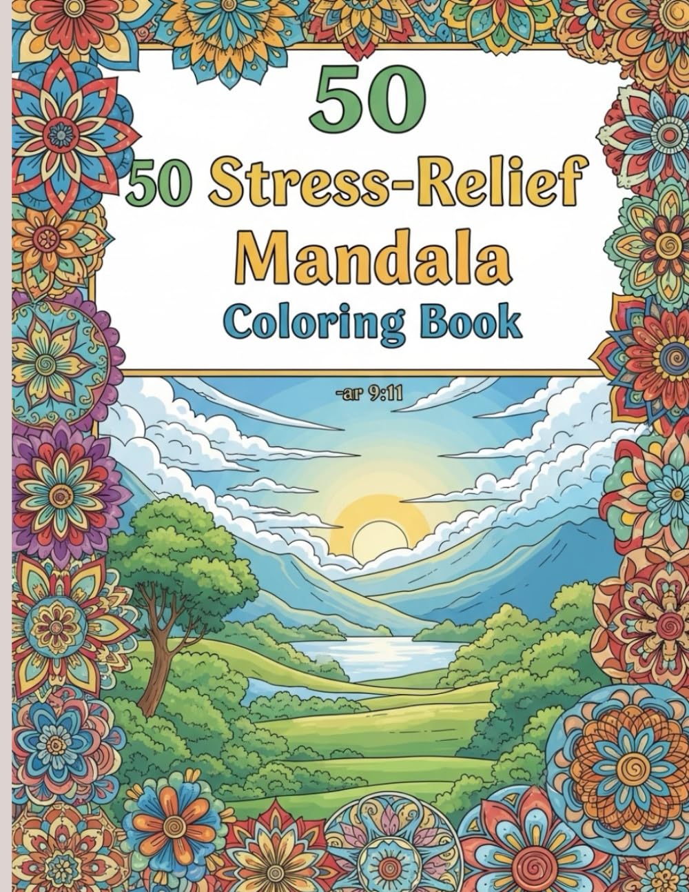 50 Stress-Relief Mandala Coloring Book: “Relax, Unwind, and Find Your Inner Calm with 50 Beautiful Mandalas”
