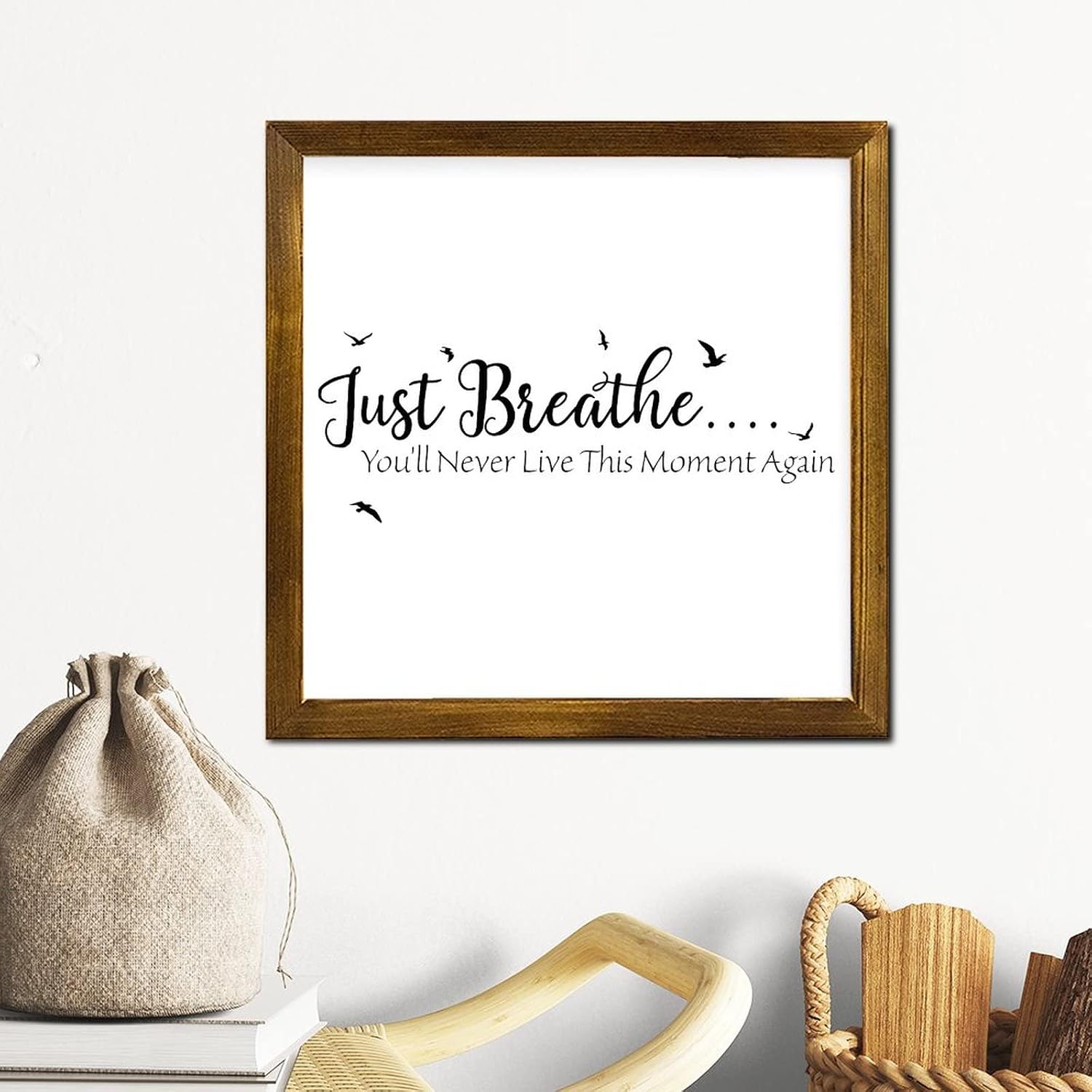Just Breathe You'll Never Live This Moment Again Wooden Framed Signs Christian Scripture Wall Decor Sign Retro Home Wall Decoration for Bedroom Living Room Shelf Kitchen Home 12x12 Inch