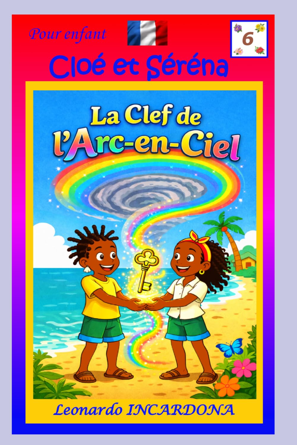 Cloé et Séréna: Le Clef de l'Arc-en-Ciel