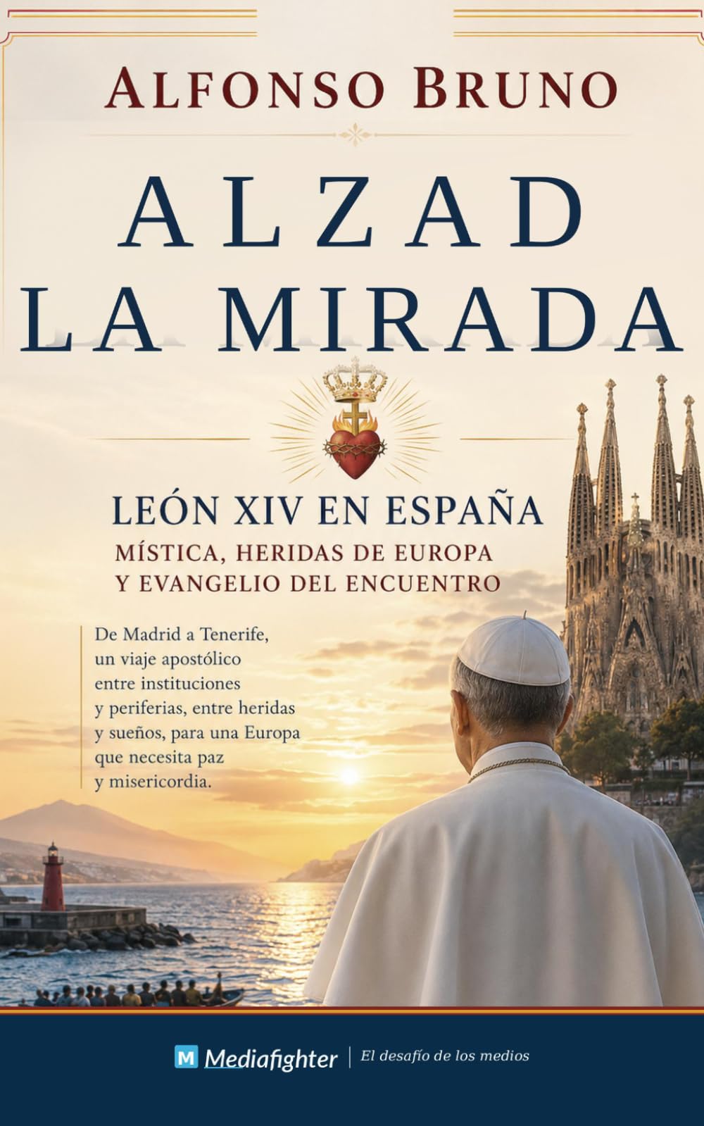 Alzad la mirada: León XIV en España (Rutas del Magisterio)