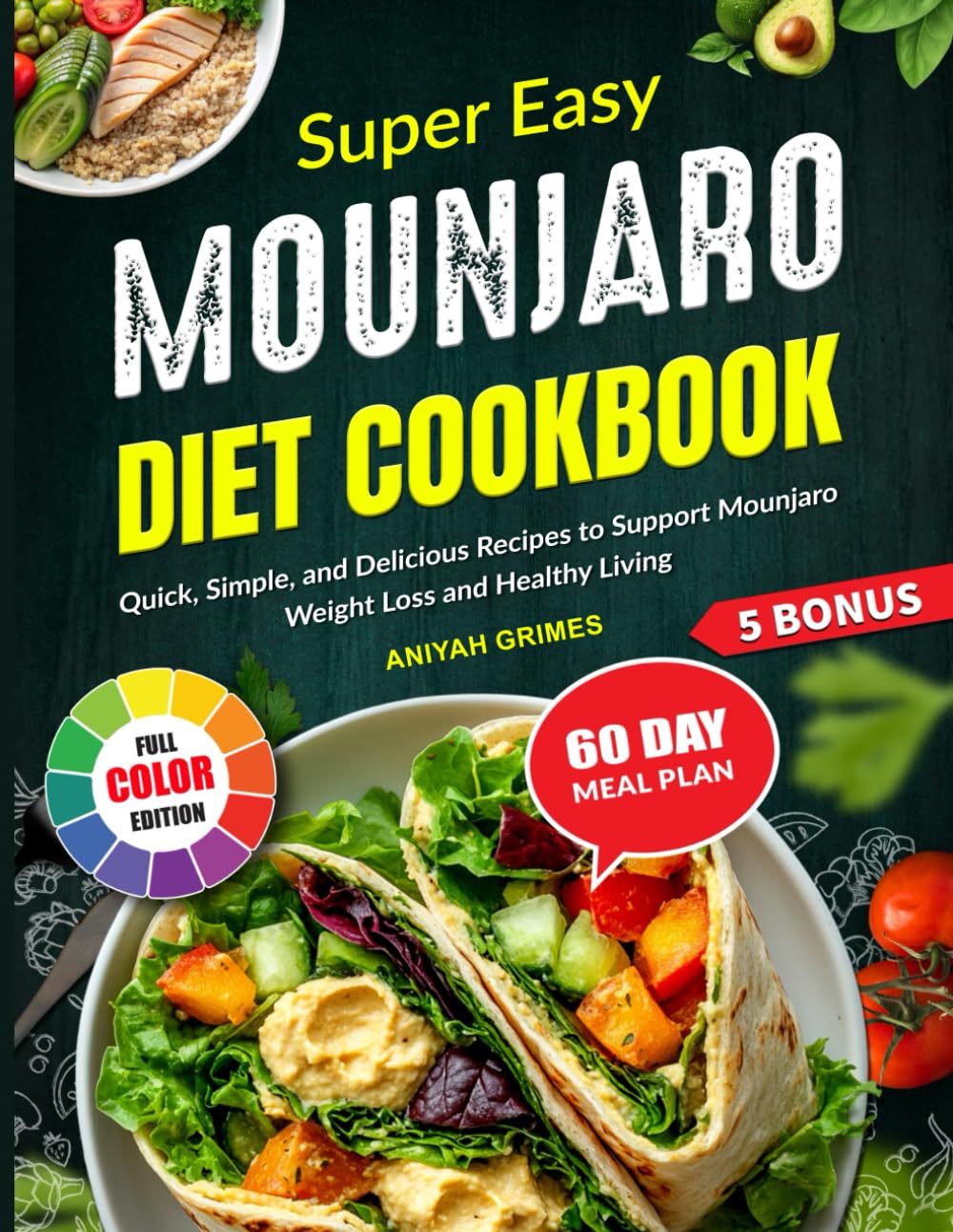 Super Easy Mounjaro Diet Cookbook: Quick, Simple, and Delicious Recipes to Support Mounjaro Weight Loss and Healthy Living
