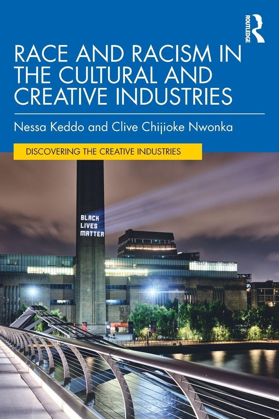 Race and Racism in the Cultural and Creative Industries (Discovering the Creative Industries)
