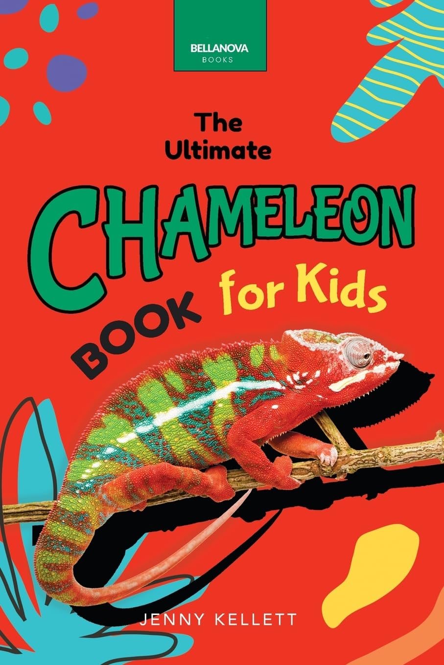 Bellanova Books Chameleons Book for Kids The Ultimate Chameleon Book for Kids: Discover Veiled & Panther Chameleons, Habitat STEM Guide & Puzzle Activities