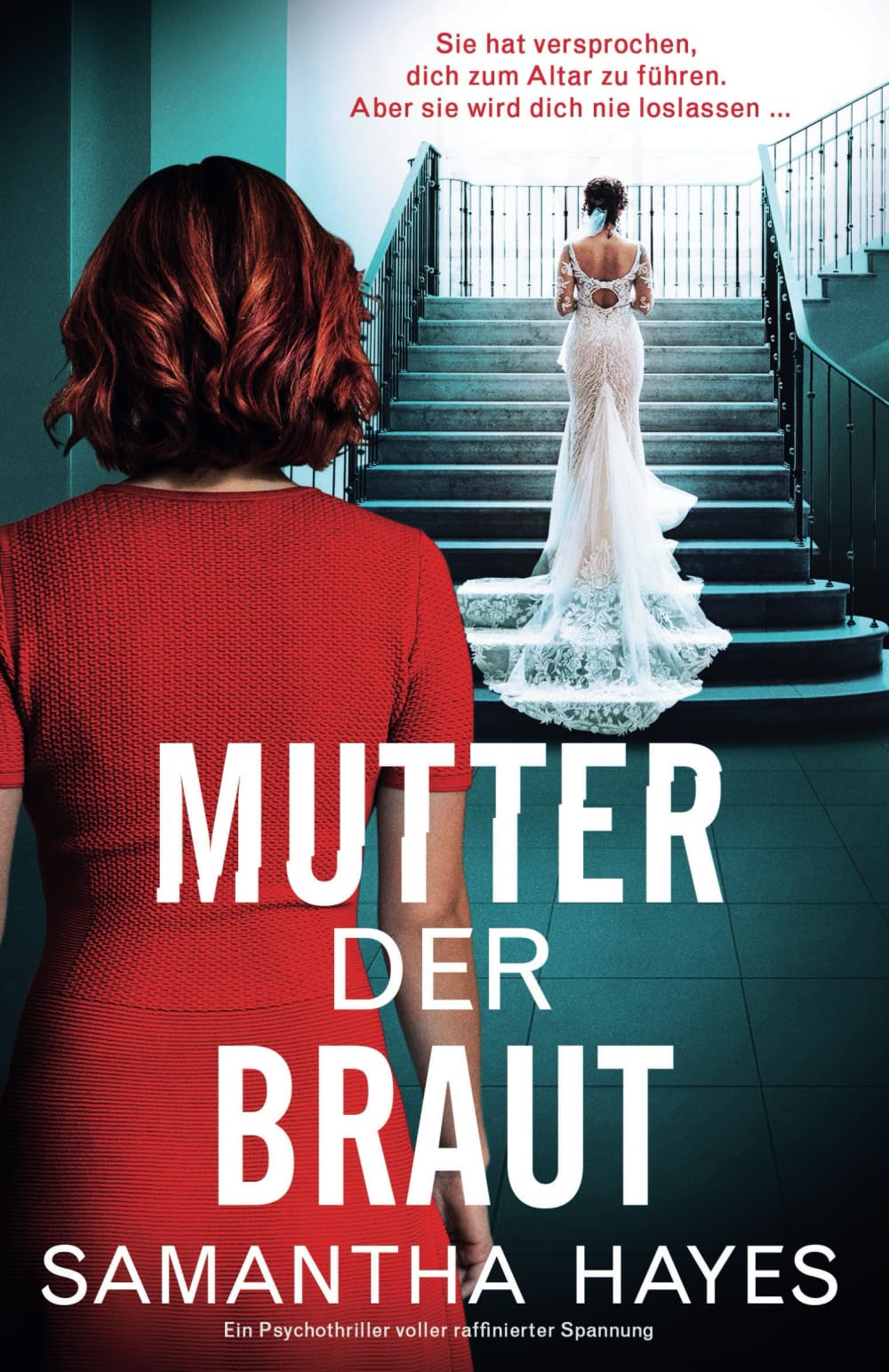 Mutter der Braut: Ein Psychothriller voller raffinierter Spannung