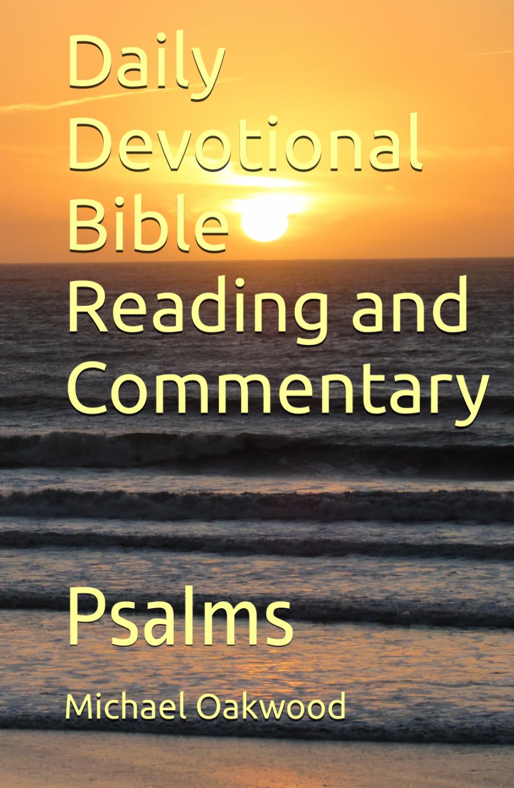 Daily Devotional Bible Reading and Commentary: Psalms