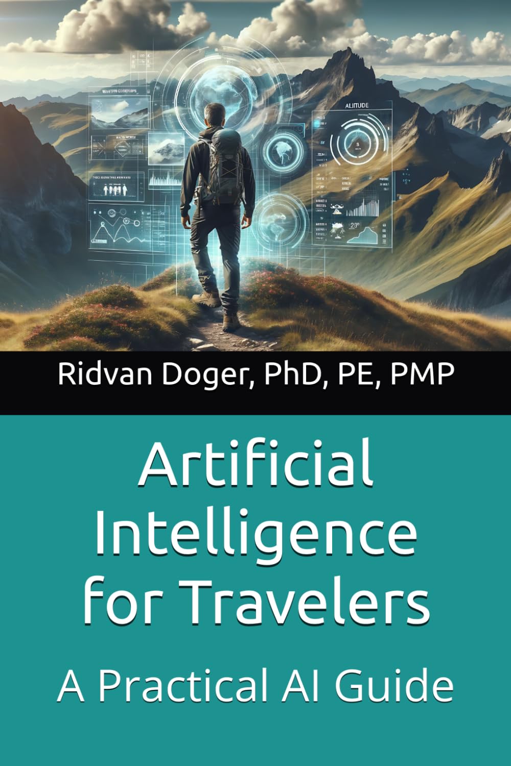 Artificial Intelligence for Travelers: A Practical AI Guide (A Practical Artificial Intelligence Guide)