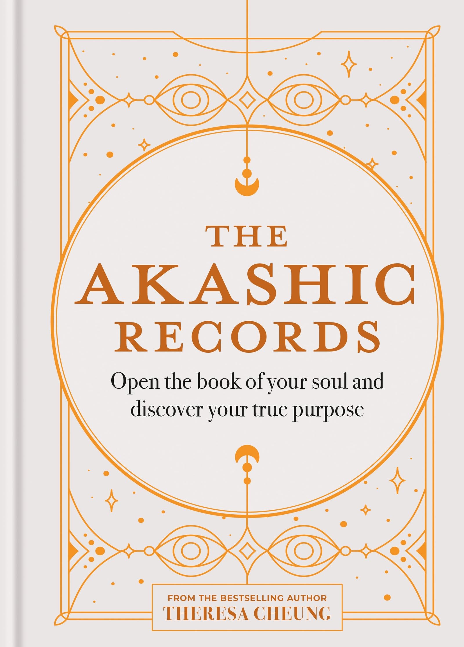 The Akashic Records: Open the book of your soul and discover your purpose:  Amazon.co.uk: Cheung, Theresa: 9781841816142: Books