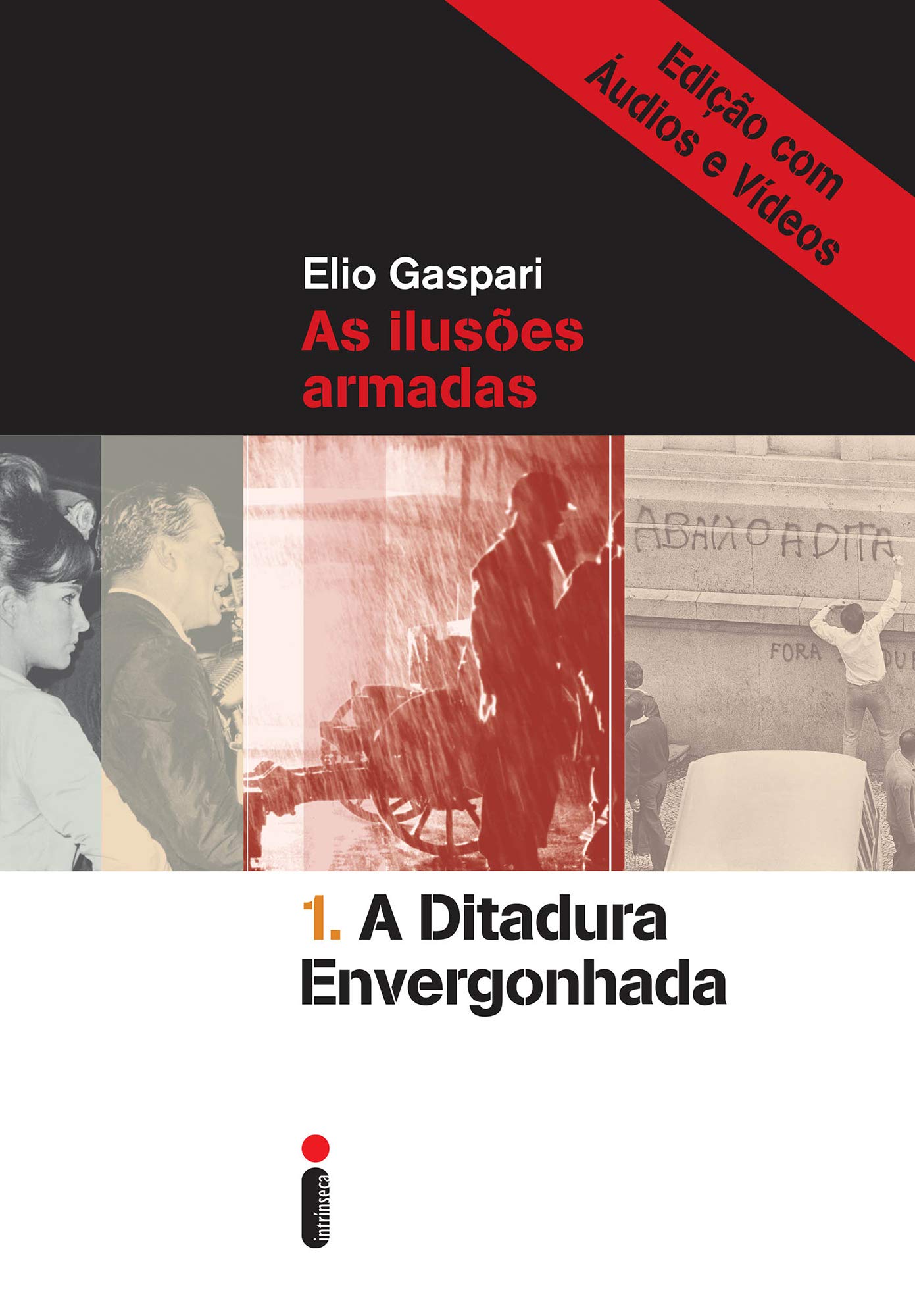 A ditadura envergonhada – Edição com áudios e vídeos (Coleção Ditadura Livro 1) (Portuguese Edition)
