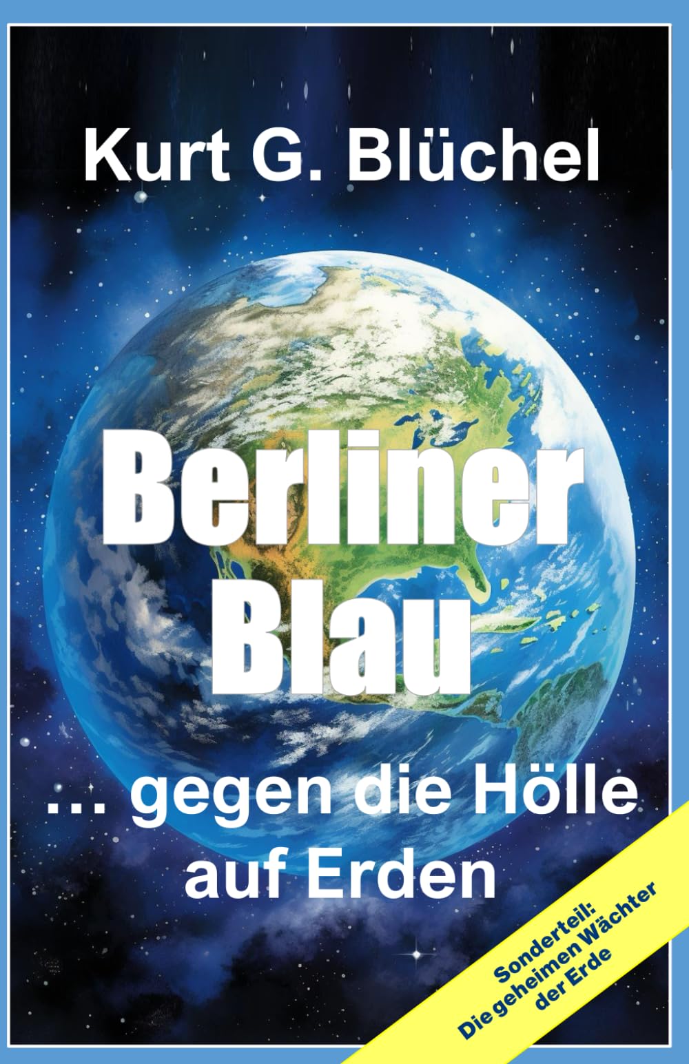 Berliner Blau: ... gegen die Hölle auf Erden