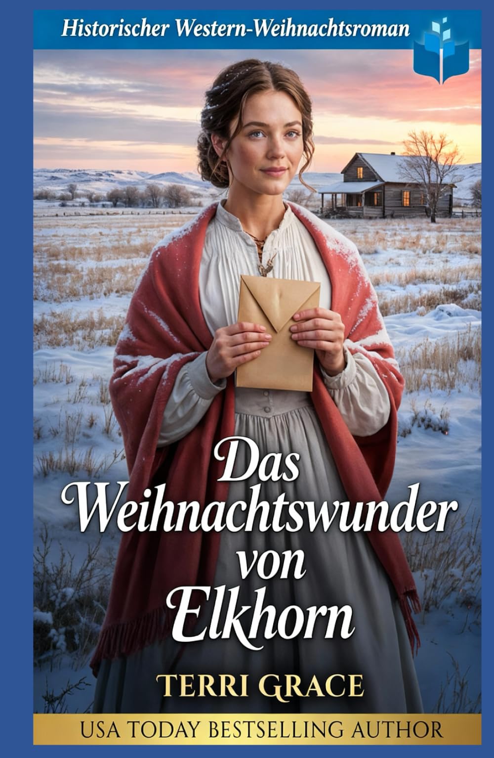 Das Weihnachtswunder von Elkhorn: Historischer Western-Weihnachtsroman (Weihnachts-Briefbräute (Wild West Romanze))