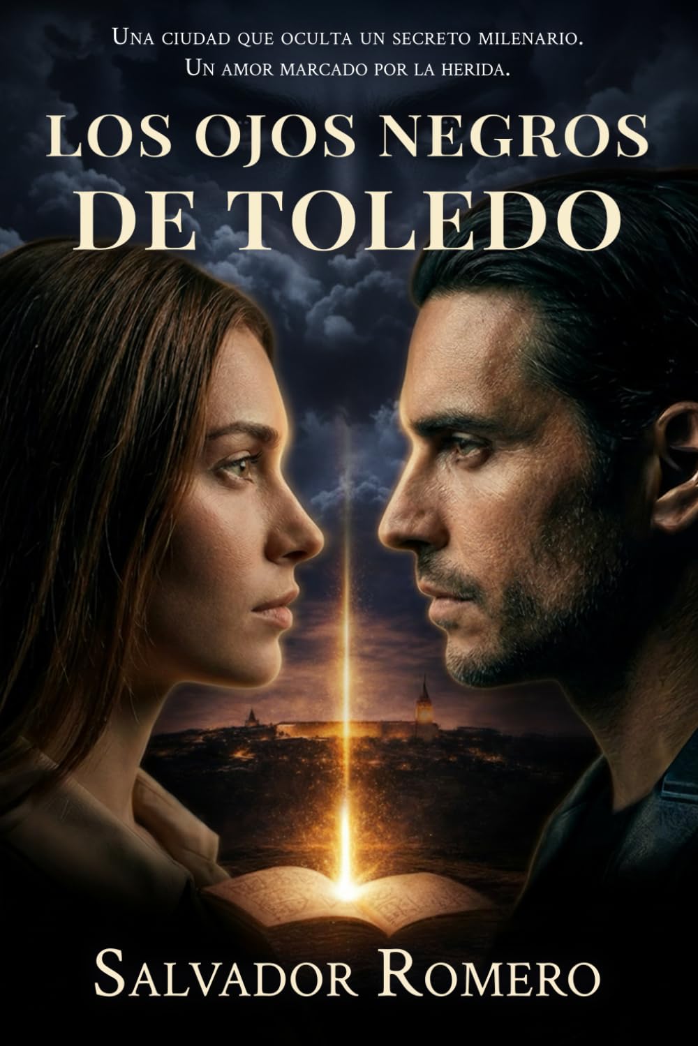 LOS OJOS NEGROS DE TOLEDO: Misterio histórico contemporáneo, secretos milenarios y un amor marcado por el peligro