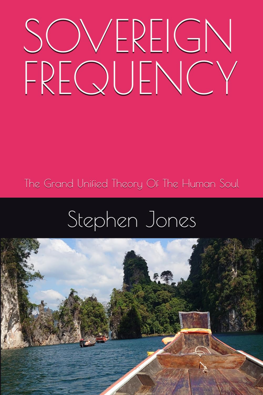 SOVEREIGN FREQUENCY: The Grand Unified Theory Of The Human Soul