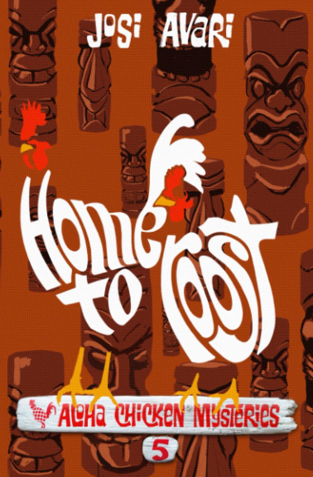 Home to Roost (Aloha Chicken Mysteries)