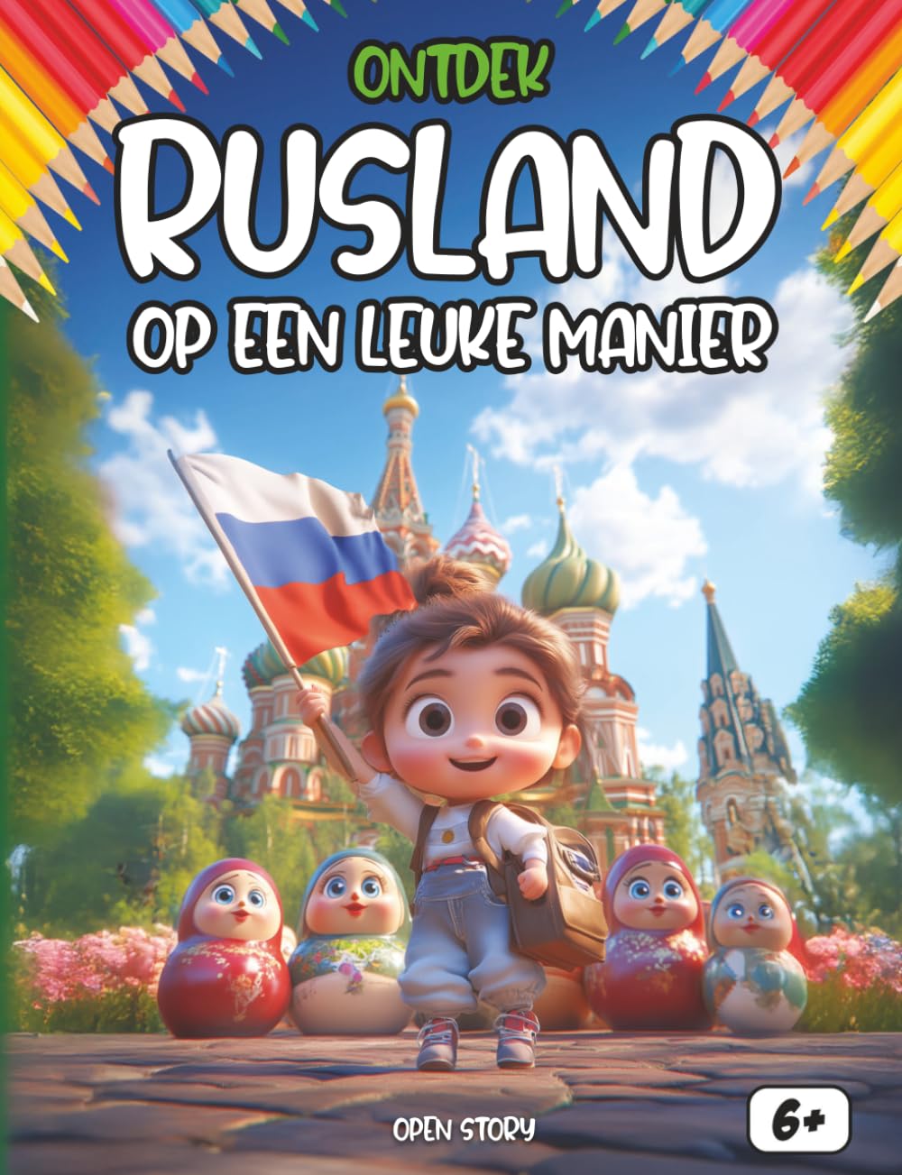 Ontdek Rusland op een leuke manier: Een reis door het grootste land ter wereld – Van het Rode Plein tot Siberië – Tsaren, Ruimtevaart, Matroesjka’s en ... – Met Quiz en Kleurplaten – Vanaf 6 jaar