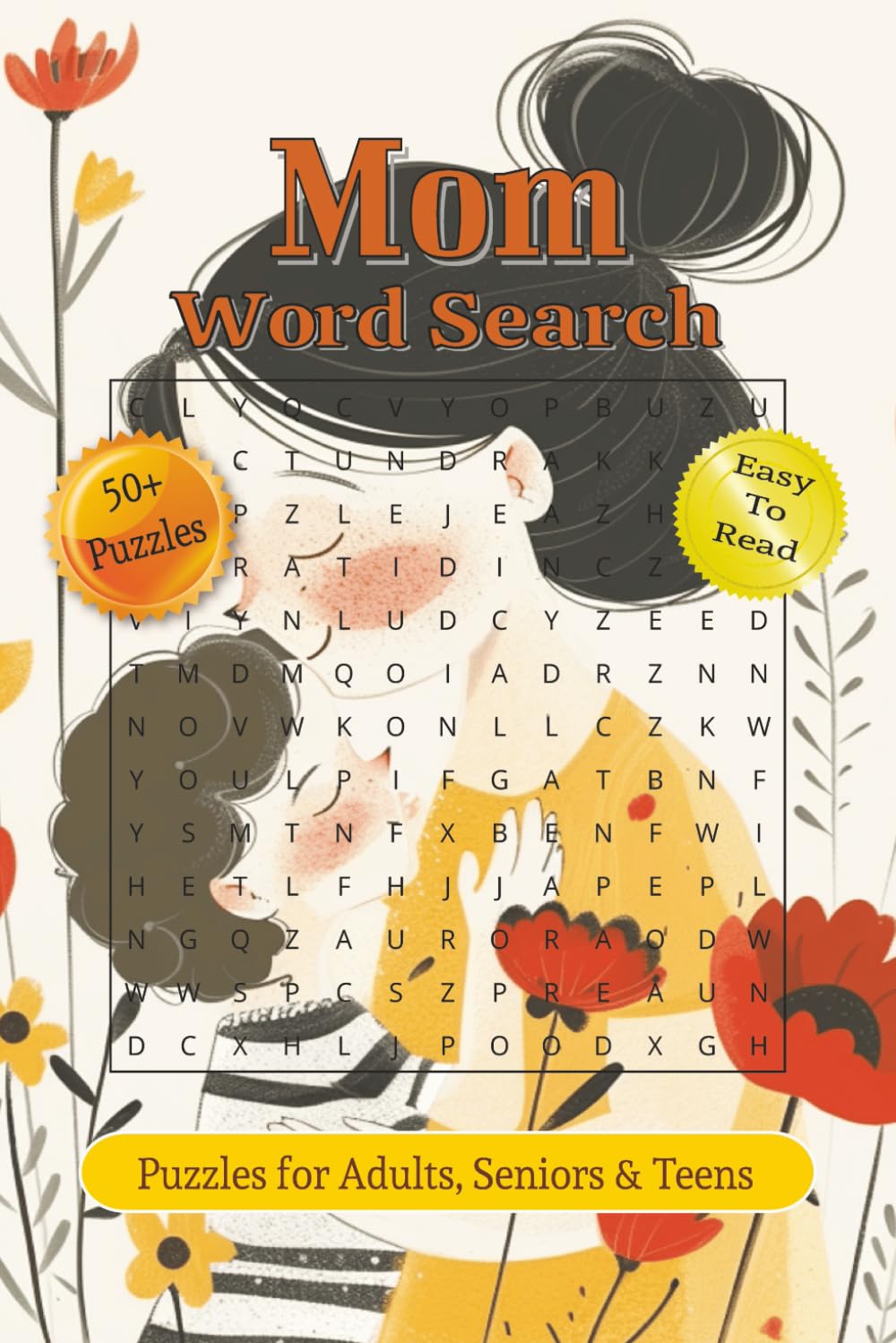 Moms Word Search Puzzle Book: Word Searches with Easy to Read Print about Motherhood, Mom Life, Newly Moms & more | 6x9 inches, 110 pages | 50+ Puzzles… Gift for Vacations, Holiday’s and Free Times