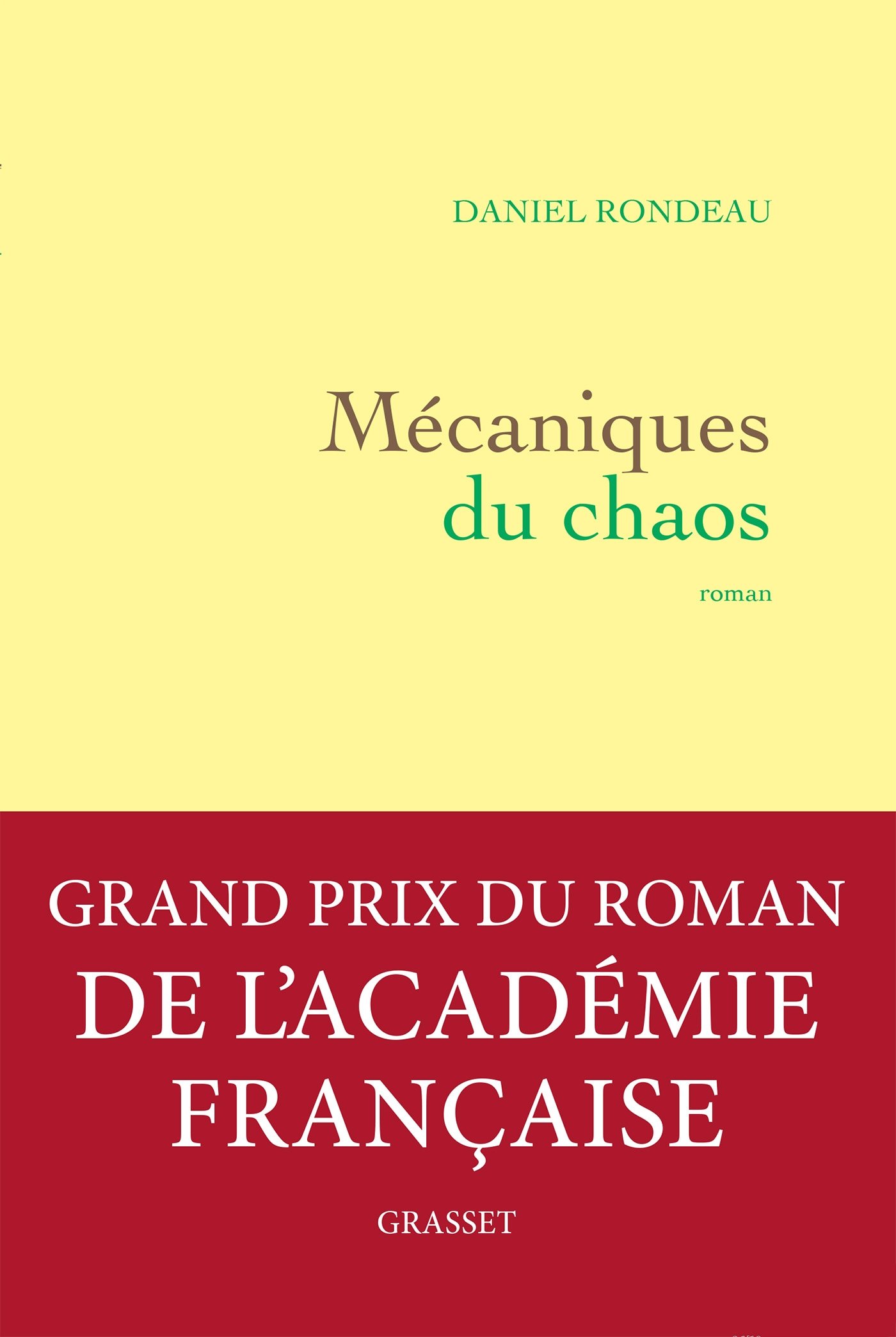 Mecaniques du chaos (Grand Prix du Roman de l'Academie francaise)