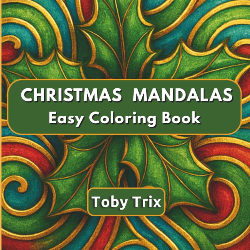 Christmas Mandalas Easy Coloring Book: 50 Relaxing Ornament Designs for Adults and Seniors – A Joyful Holiday Coloring Experience