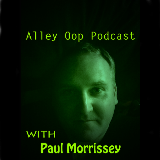 Alley Oop with Paul Morrissey