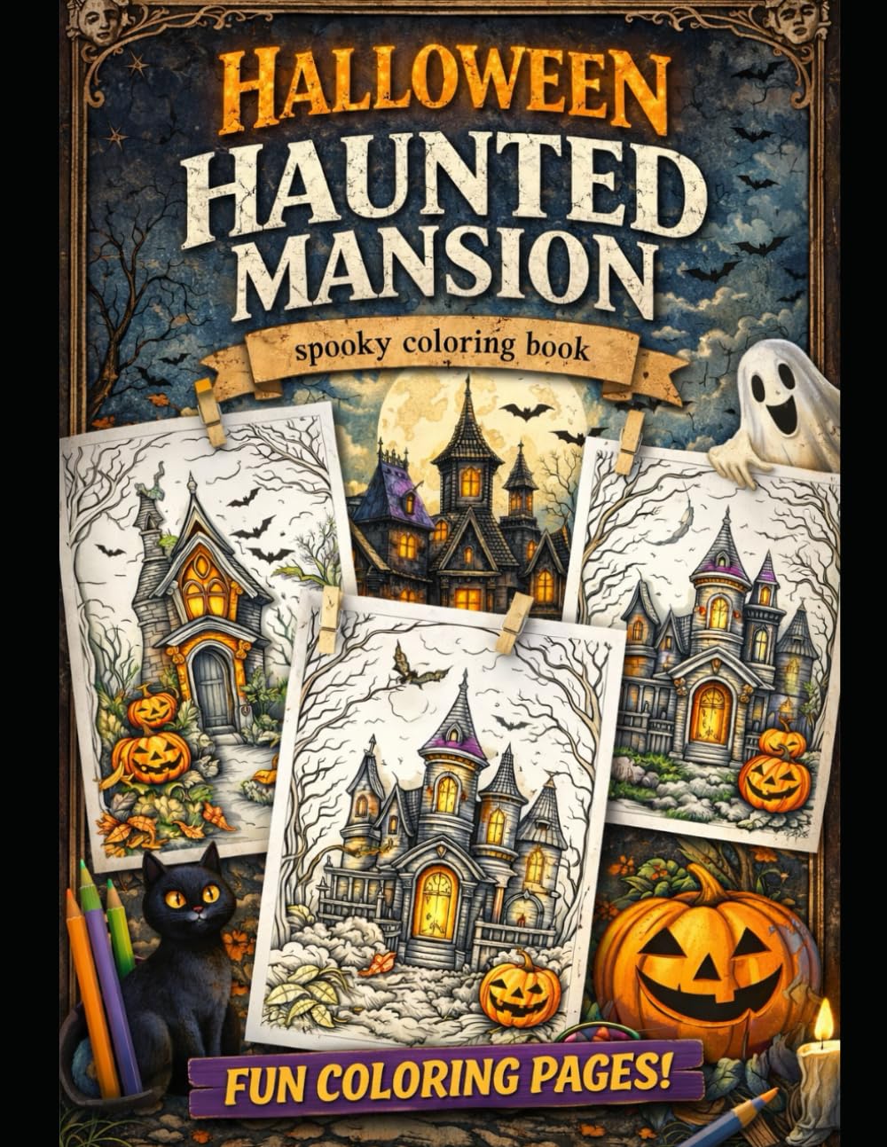 Halloween Haunted Mansion; spooky coloring book: Fun & Spooky Halloween Coloring Pages with Haunted Houses, Ghosts, Pumpkins and Creepy-Cute Scenes for Kids, Teens and Adults