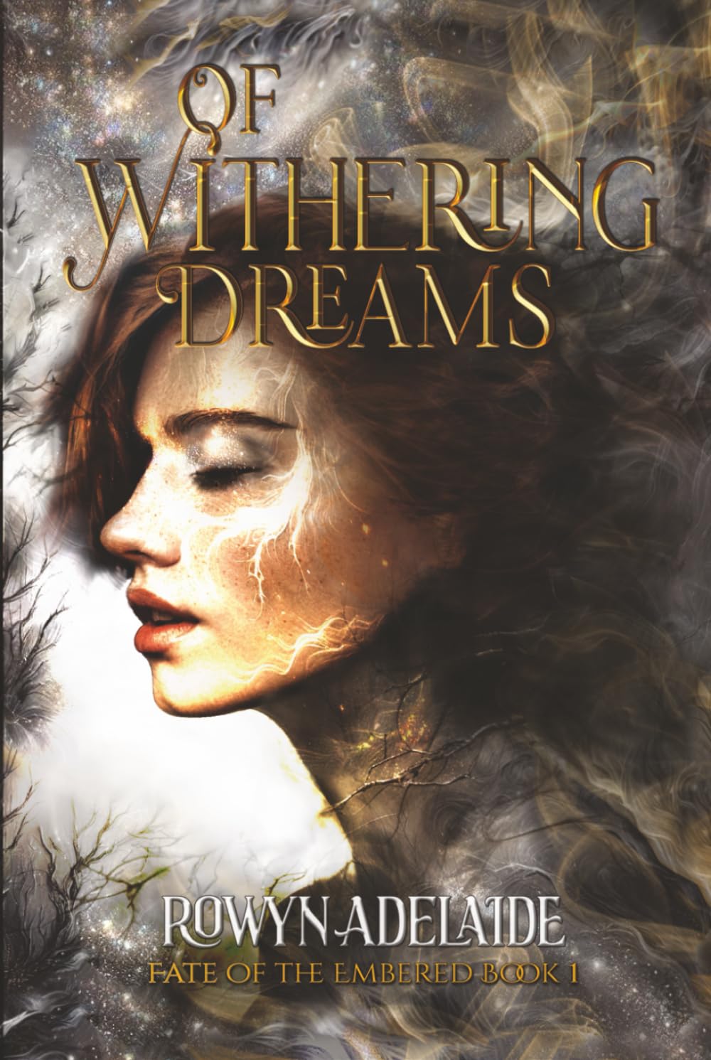 Of Withering Dreams: A Dark Fantasy Romance (Fate of the Embered Book 1)