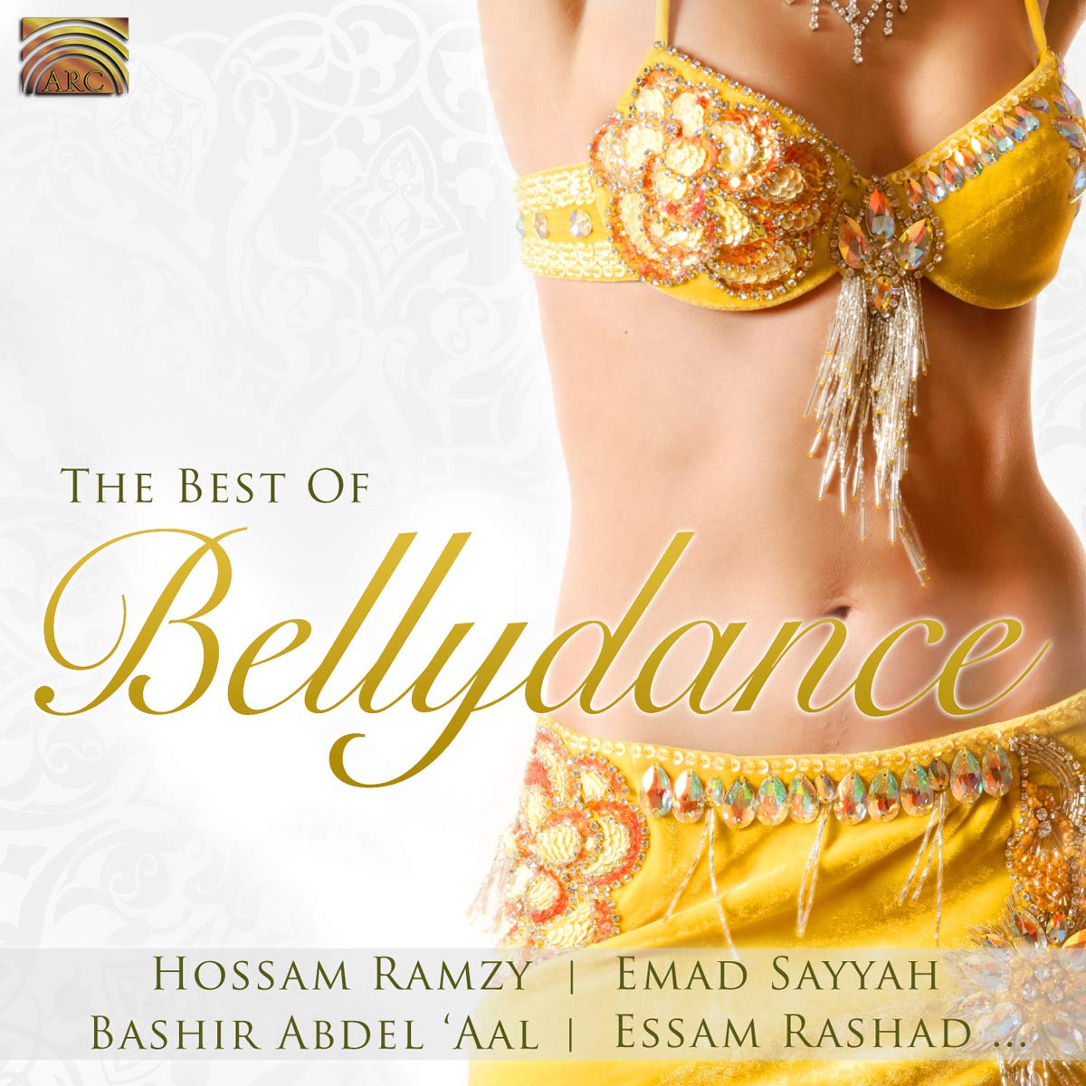 Best of Bellydance [Audio CD] Thornton; Ramzy; Sayyah; Al; El Hendy; Ensemble Huseyin Turkmenler; Abdel 'aal; Sayf; Rashad; Thornton and Thornton; Ramzy; Sayyah; Hamou
