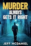 Murder Always Gets It Right: A Southern Mystery and Suspense