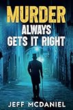Murder Always Gets It Right&colon; A Southern Mystery and Suspense