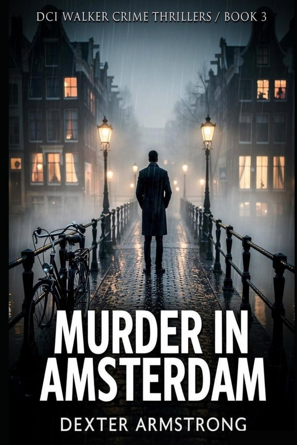 Murder in Amsterdam: DCI Walker Crime Thrillers / Book 3