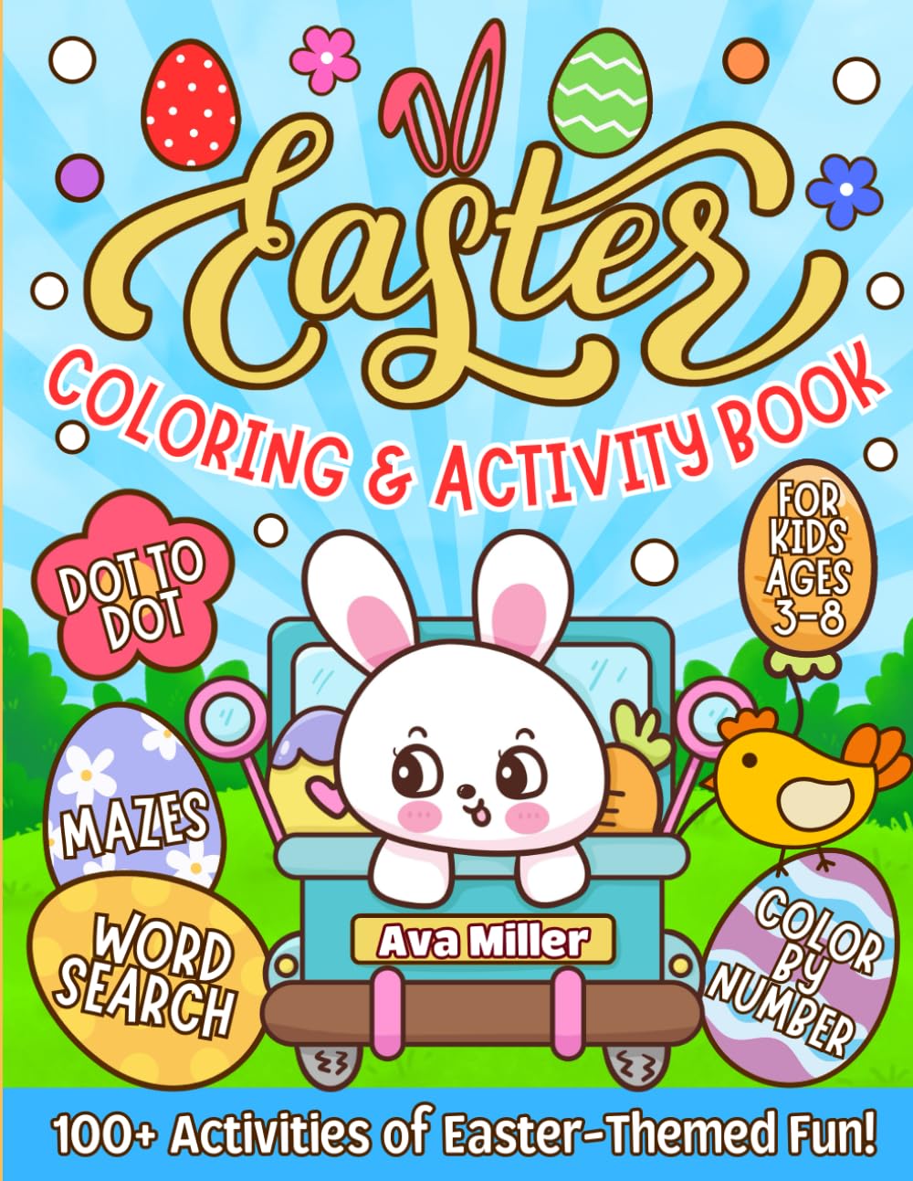 Easter Coloring & Activity Book for Kids Ages 3-8: 100+ Fun-filled ...
