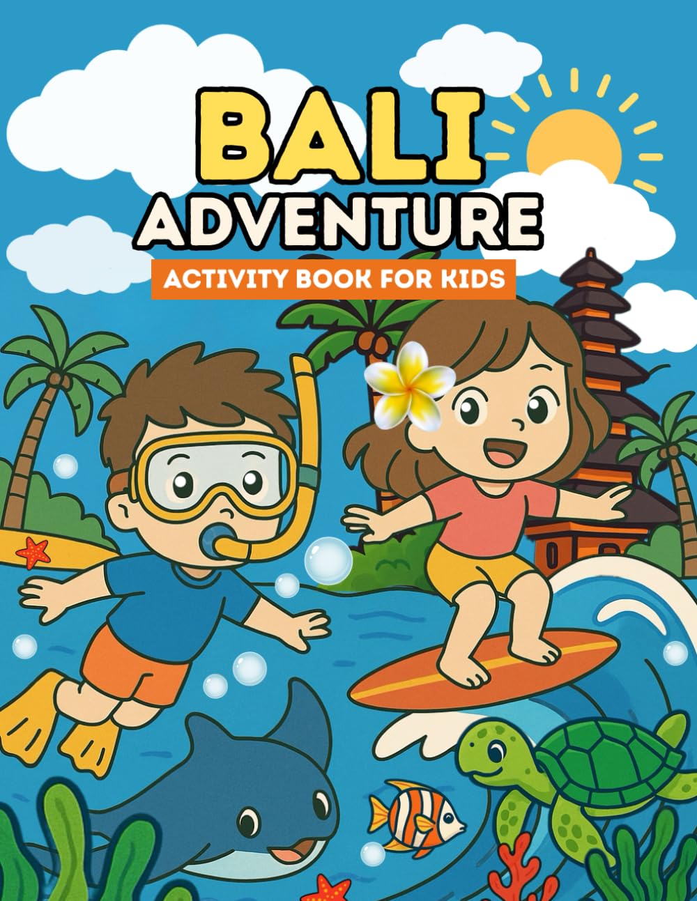 Bali Adventure: Activity Book for Kids