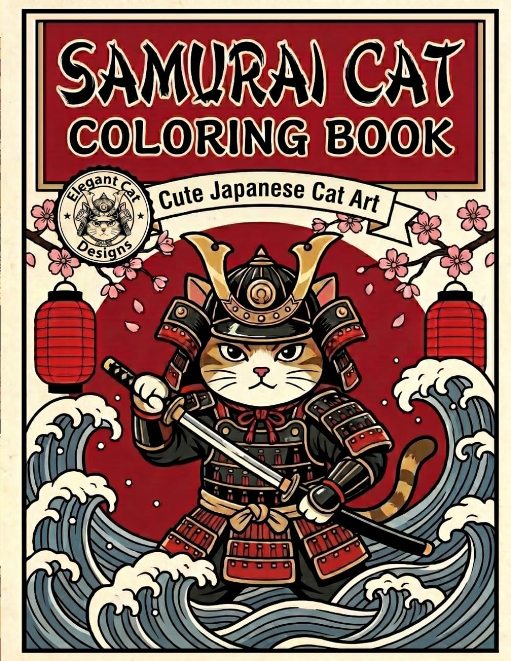 SAMURAI CAT COLORING BOOK: Epic Ukiyo-e Style Samurai Cats, Japanese Warrior Scenes, and Relaxing Designs for Adults and Teens