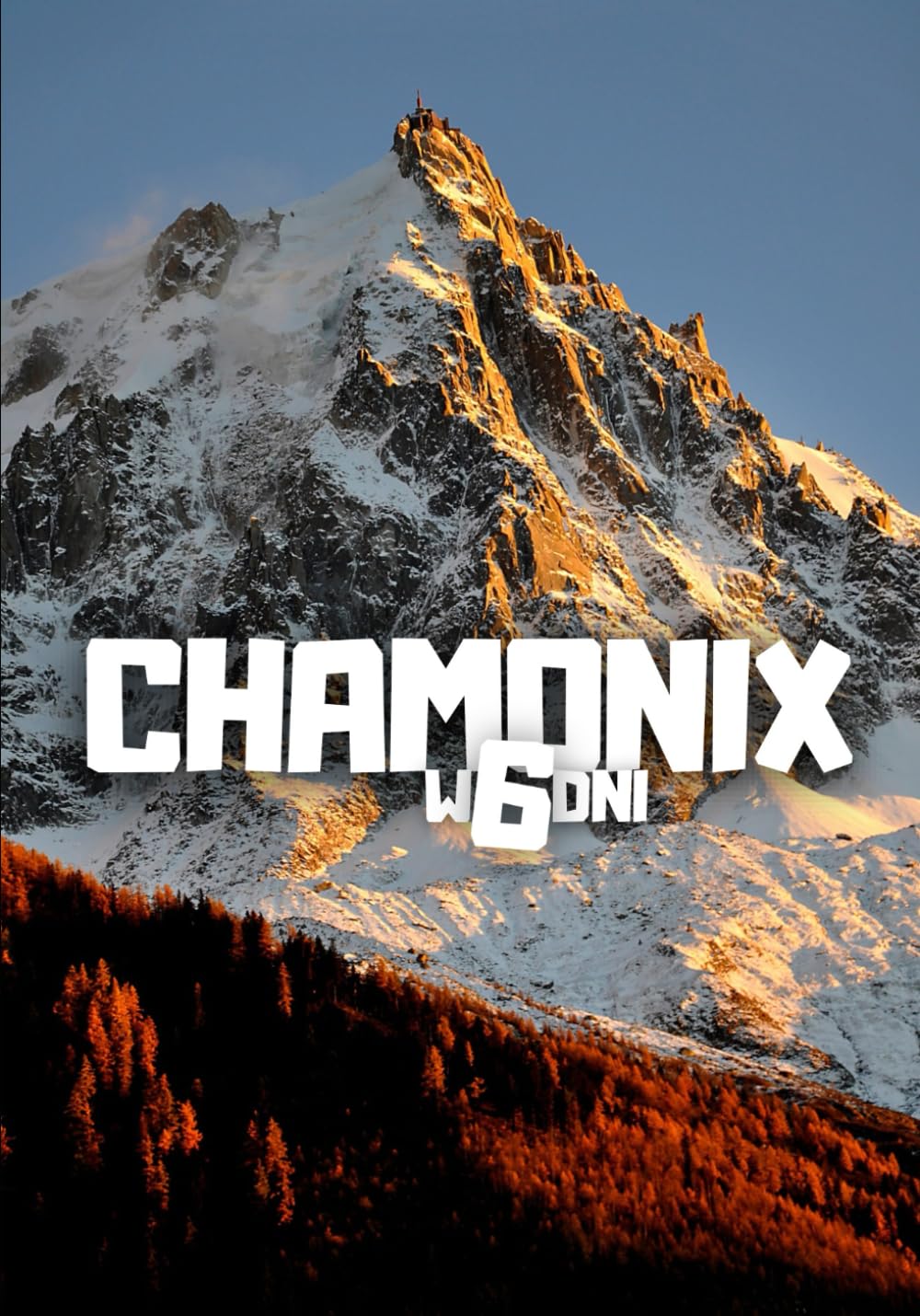 Chamonix w 6 dni