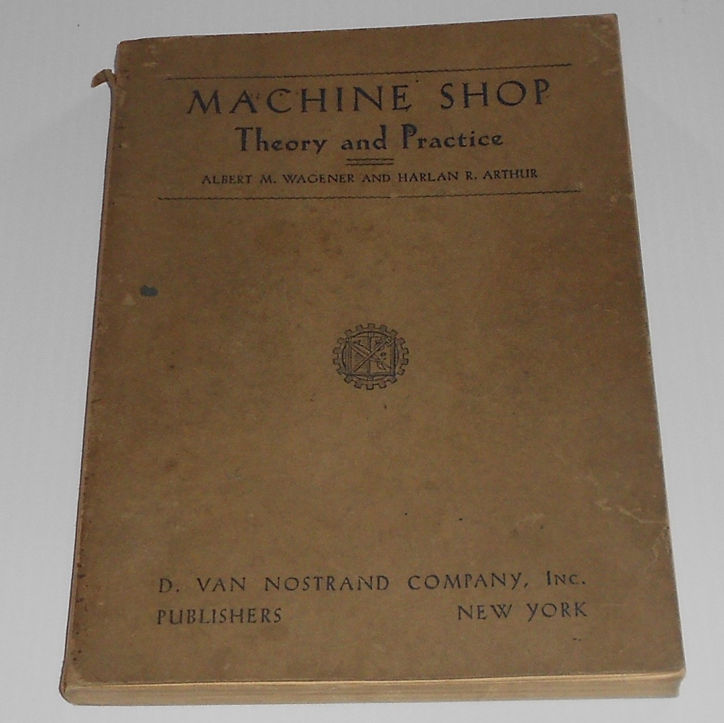 Machine shop, Theory and practice, Wagener, Albert M Books