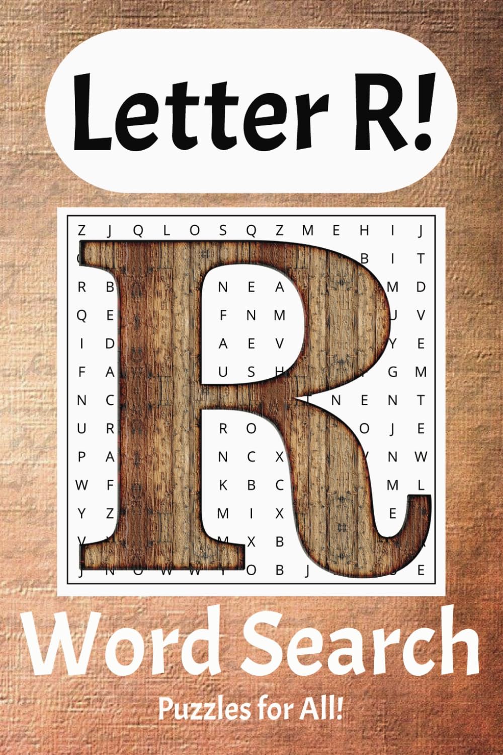 Letter R Word Search Puzzle Book: Word Searches with Easy to Read Print about Letter R, Words starting with the letter R, and more / 6x9 inches, 110 ... Great for Vacations, Holidays, or Free Time.