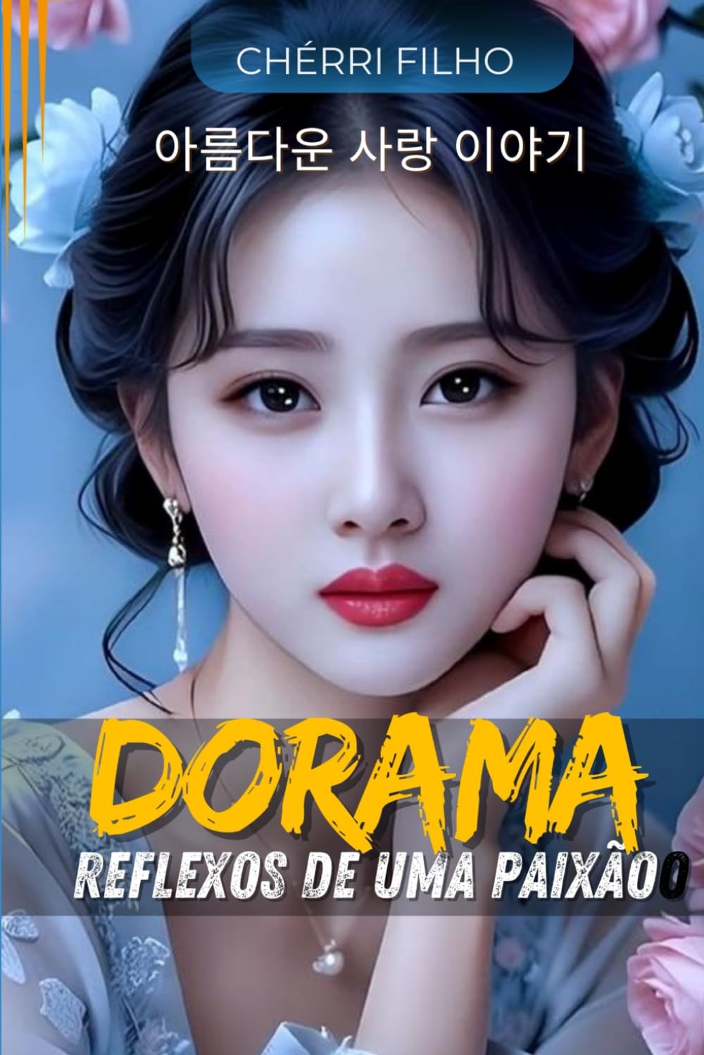 DORAMA: REFLEXOS DA PAIXÃO