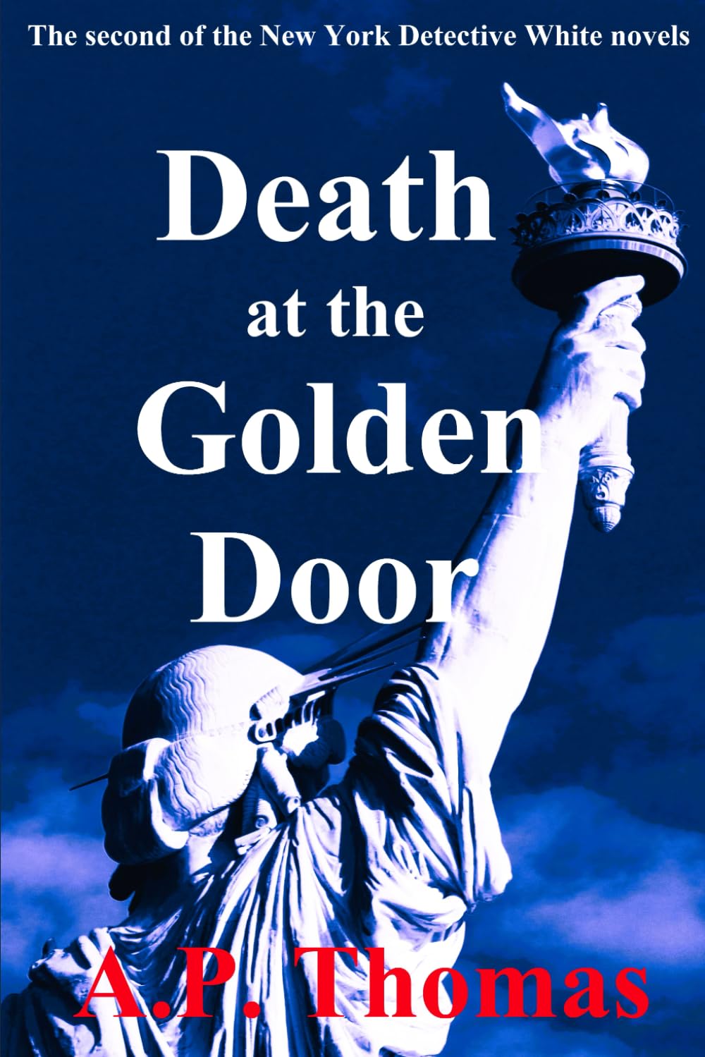 Death at the Golden Door: The second of the New York Detective White novels (The White Knight: Tales of a New York Detective)