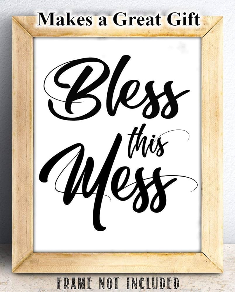 Amazon.com: Bless This Mess Poster - Perfect Inspirational and Motivational Print in your Home and Office Desk, Minimalist Black and White Wall Sign, 11x14 Unframed Typography Art Print Poster : Handmade Products amazon-com-bless-this-mess-poster-perfect-inspirational-and-motivational-print-in-your-home-and-office-desk-minimalist-black-and-white-wall-sign-11x14-unframed-typography-art-print-poster-handmade-products
