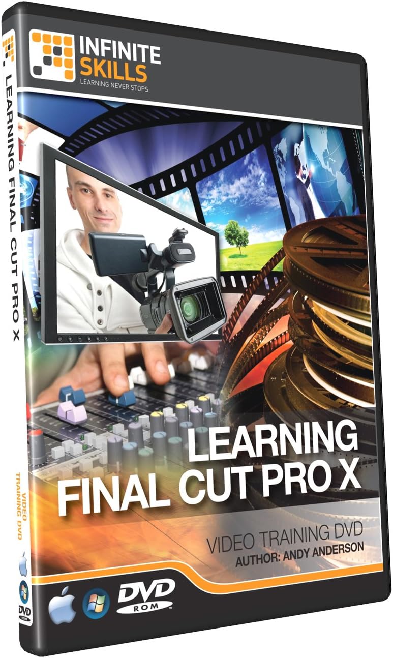 Learning Apple Final Cut Pro X Training DVD (Duration: 10.5 Hours)