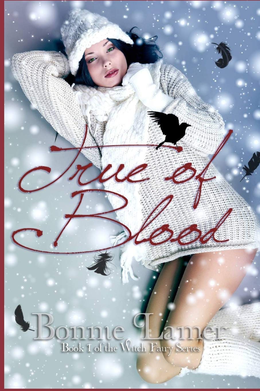 True of Blood: Volume 1 (Witch Fairy Series)