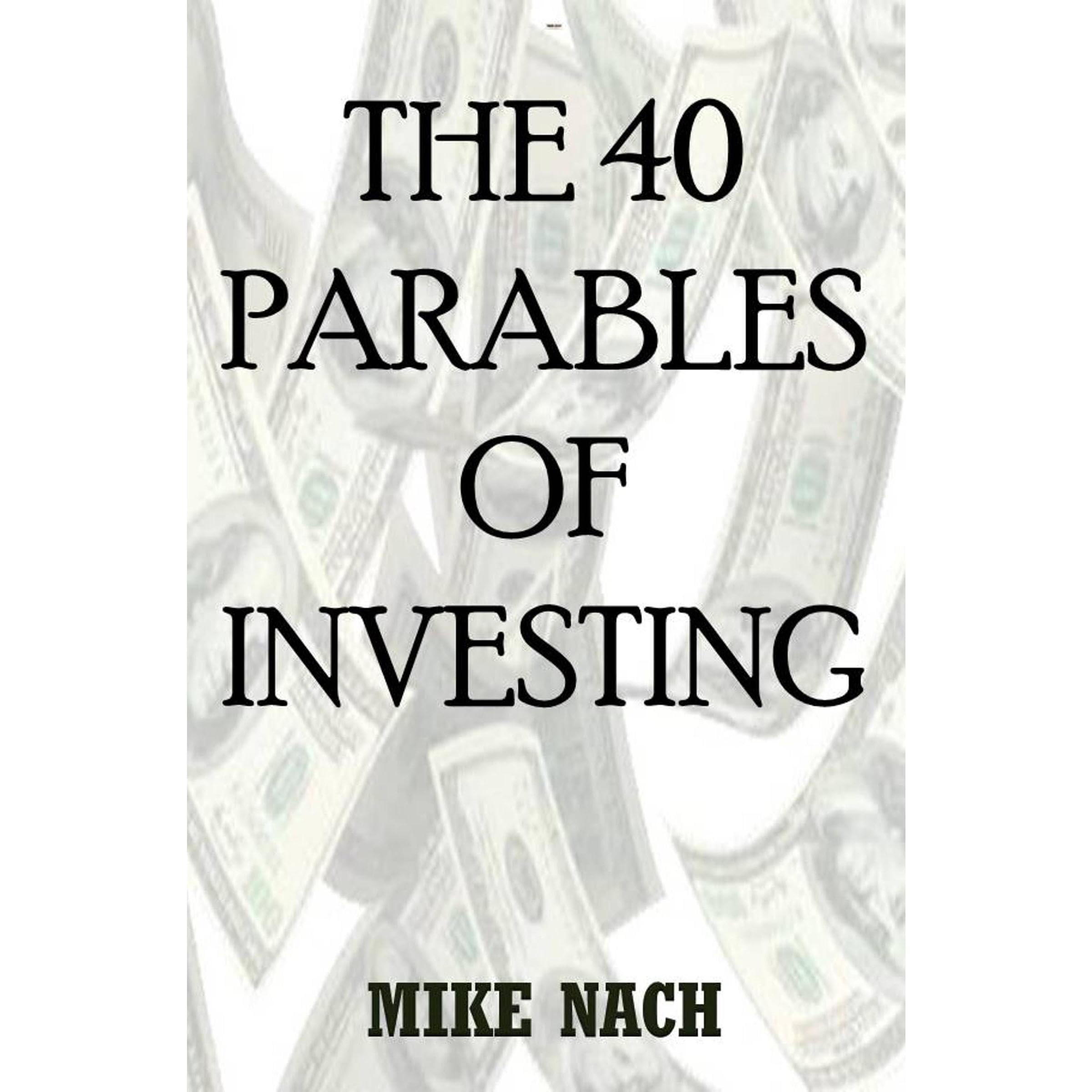 THE 40 PARABLES OF INVESTING