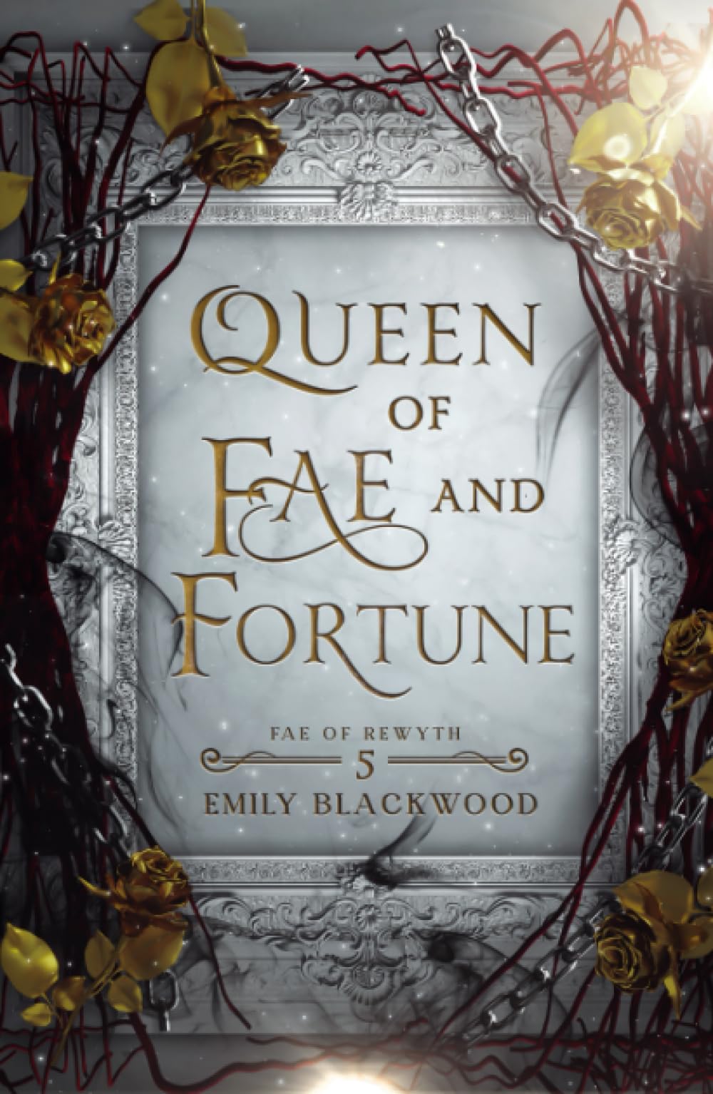 Queen of Fae and Fortune: Fae of Rewyth Book 5