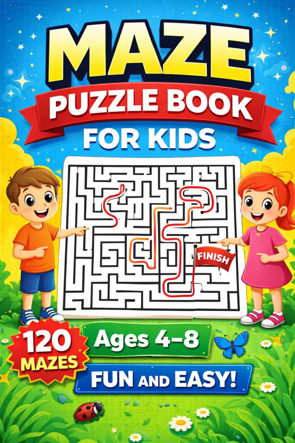 Maze Puzzle Book for Kids: 120 Fun and Easy Mazes for Kids Ages 4–8 | Brain Boosting Activity Book