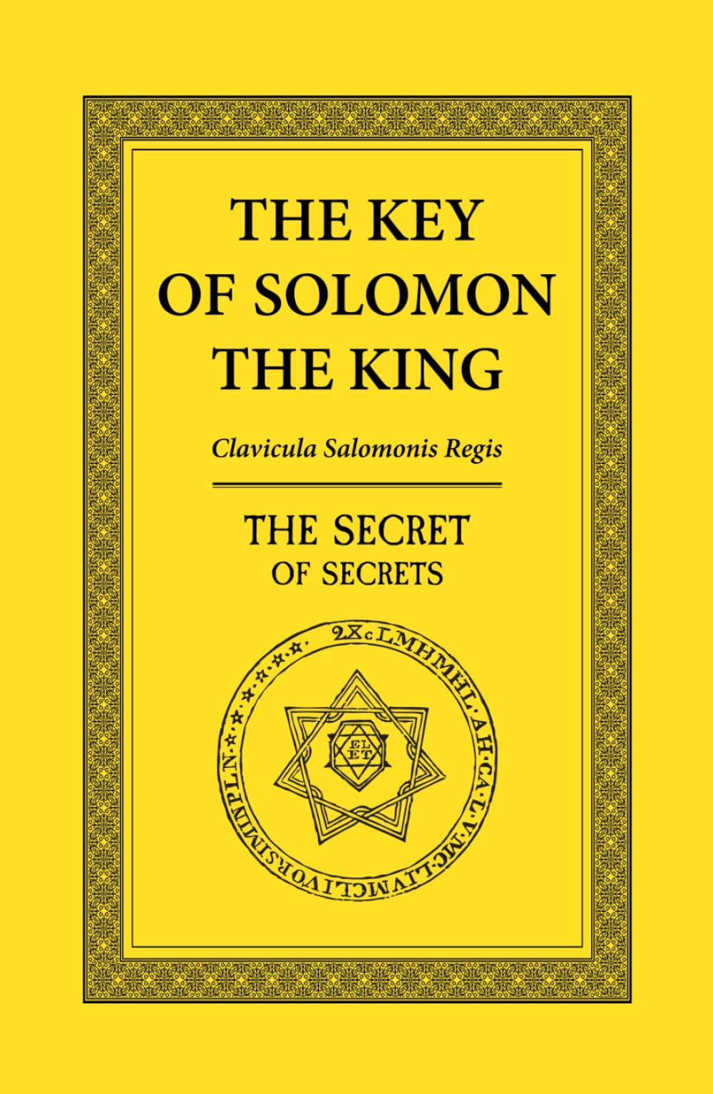 The Key of Solomon the King: The Secret of Secrets