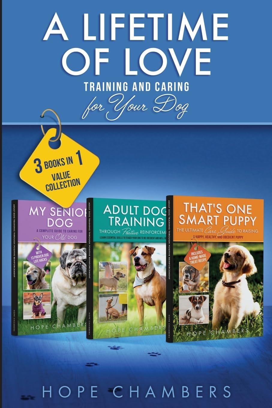 A Lifetime of Love: Training and Caring for Your Dog