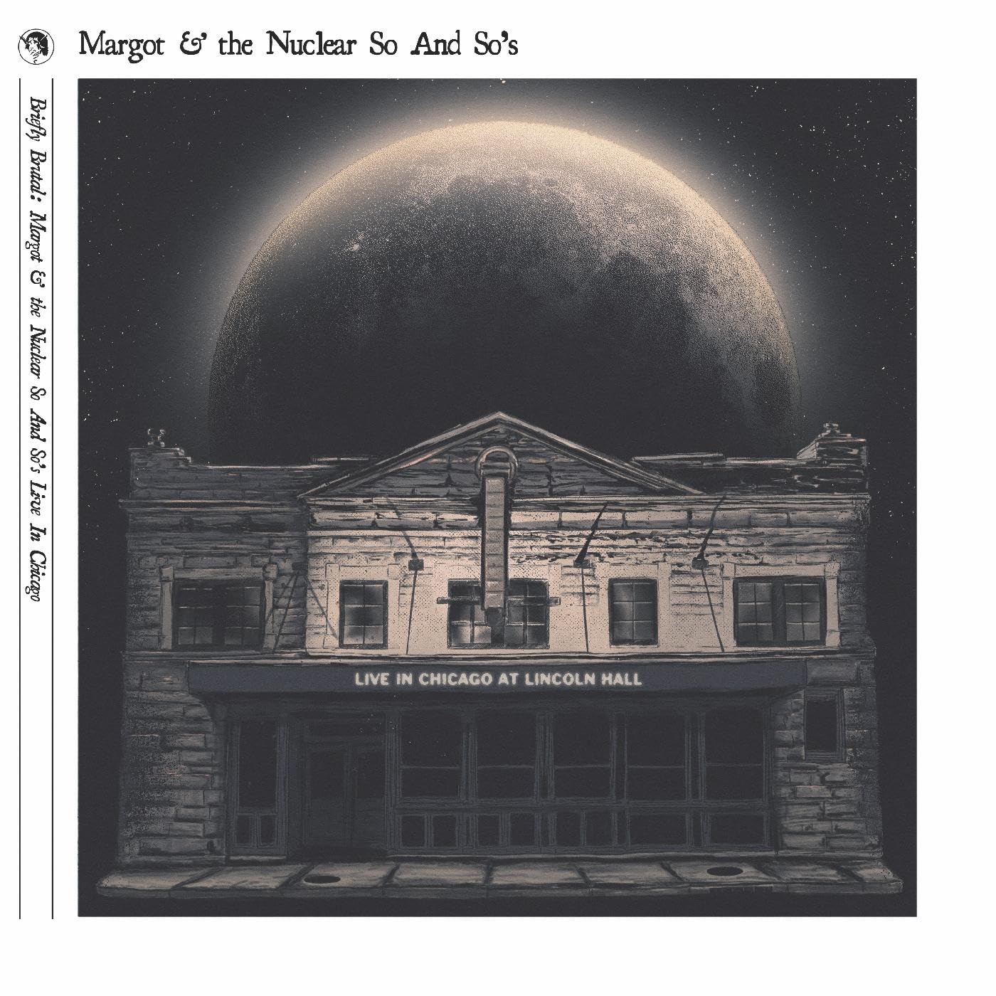 Margot And The Nuclear So And Sos Briefly Brutal - Live In Chicago (deluxe Editi