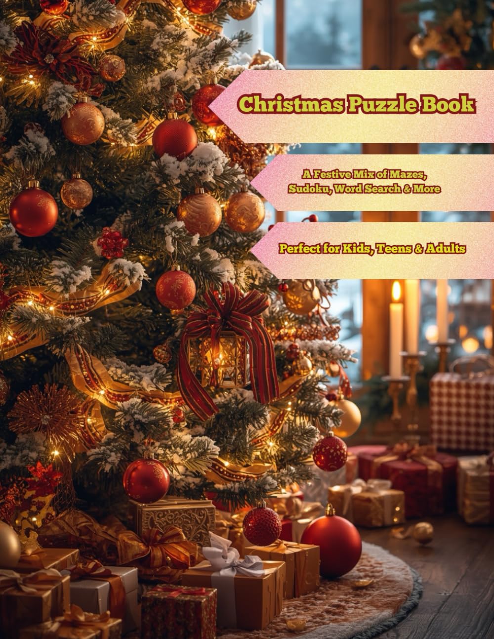 Christmas Puzzle Book: A Festive Collection of 67 Holiday Puzzles: Mazes, Word Search, Sudoku, Crosswords & More
