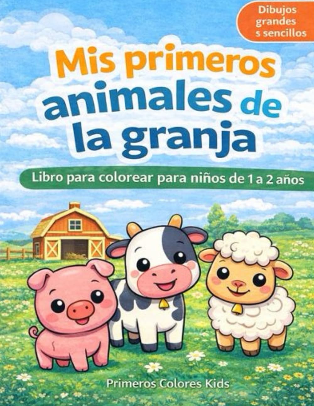 Mis primeros animales de la granja: Libro para colorear para niños de 1 a 2 años
