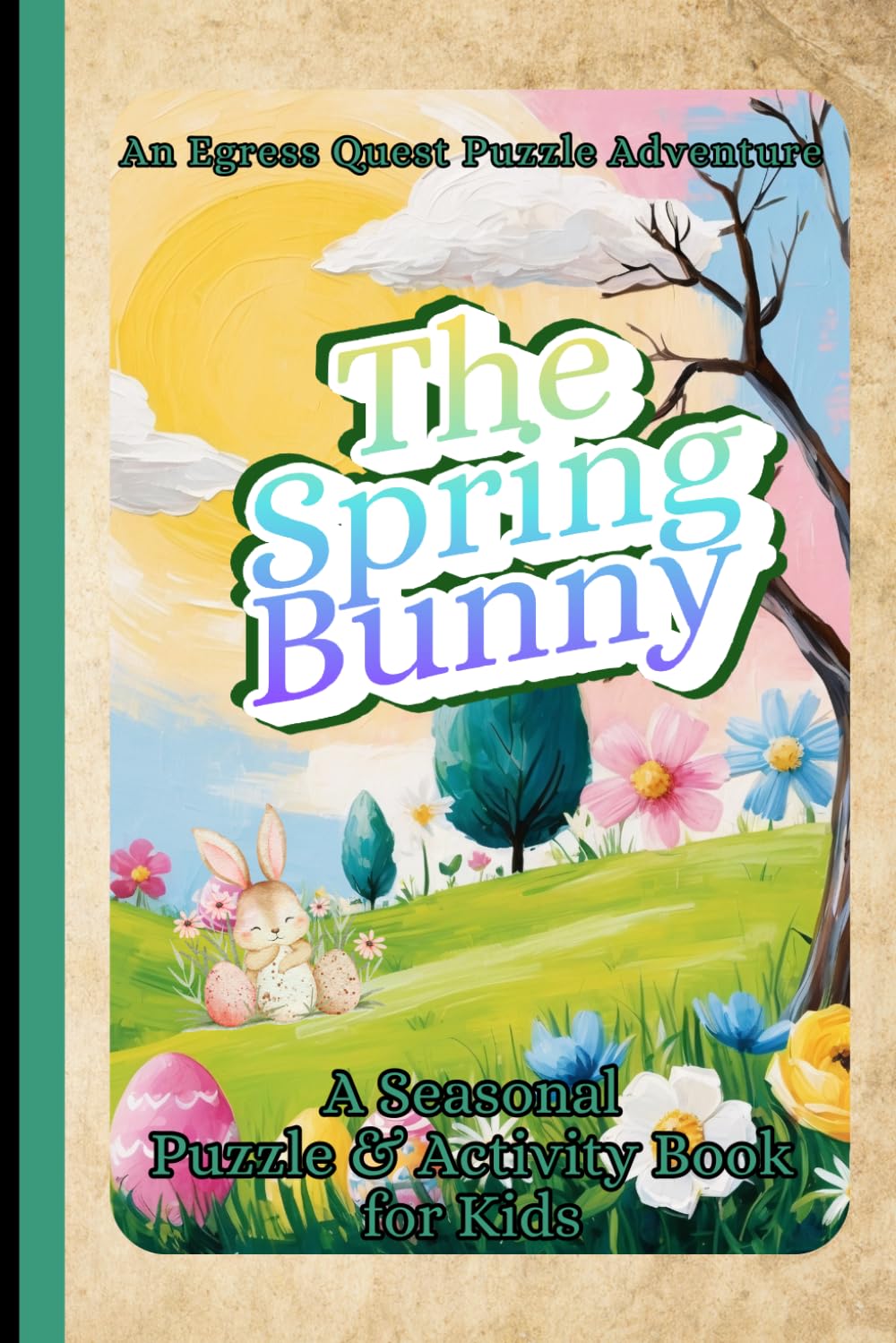 The Spring Bunny: A Seasonal Puzzle & Activity Book for Kids